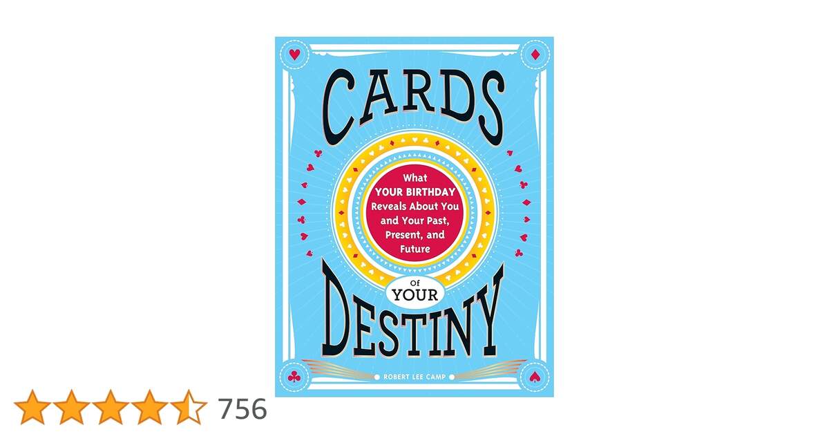 Cards Of Your Destiny What Your Birthday Reveals About You And Your Past Present And Future Destiny Horoscope Gift For Those Interested In Numerology And Astrology Camp Robert Amazon Sg Books Cards Of Your Destiny What Your Birthday Reveals About You And Your Past Present And Future Destiny Horoscope Gift For Those Interested In Numerology And Astrology Camp Robert Amazon Sg Books