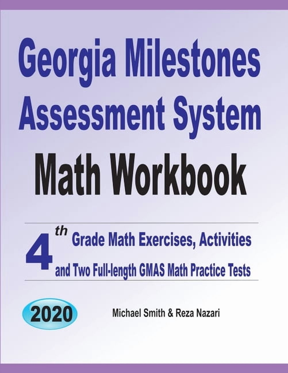 Georgia Milestones Assessment System Math Workbook 4th Grade Math Exercises Activities And Two Full Length GMAS Math Practice Tests Paperback Walmart