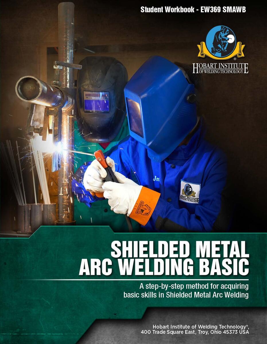 Shielded Metal Arc Welding Basic Hobart Institute Of Welding Technology Shielded Metal Arc Welding Pipe Downhill Hobart Institute Of Welding Technology