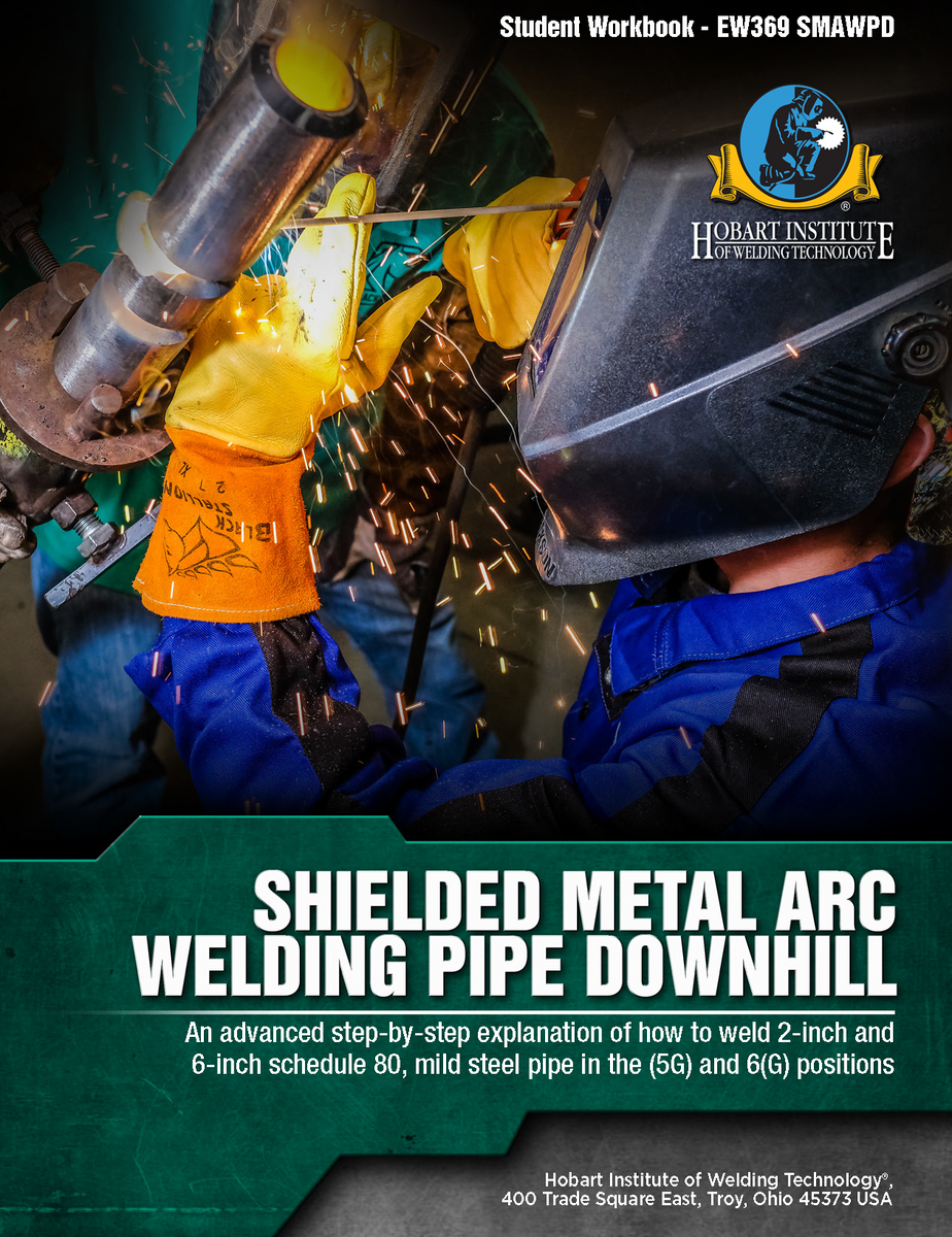 Shielded Metal Arc Welding Pipe Downhill Hobart Institute Of Welding Technology Shielded Metal Arc Welding Pipe Downhill Hobart Institute Of Welding Technology